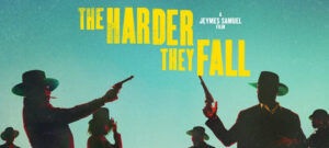 Read more about the article ‘The Harder They Fall’ (2021) – Newcomer Director Nails It With Afro-Western Beauty