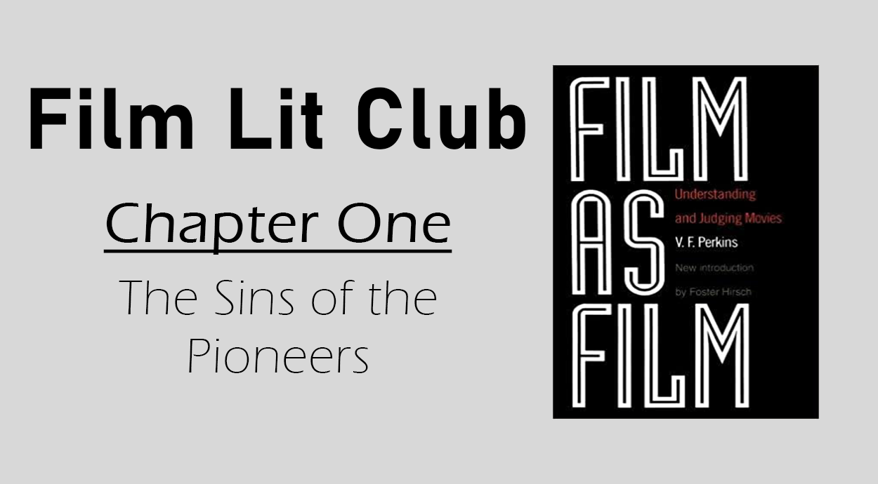 Read more about the article FILM LIT CLUB – Film as Film by V.F. Perkins: Chapter One