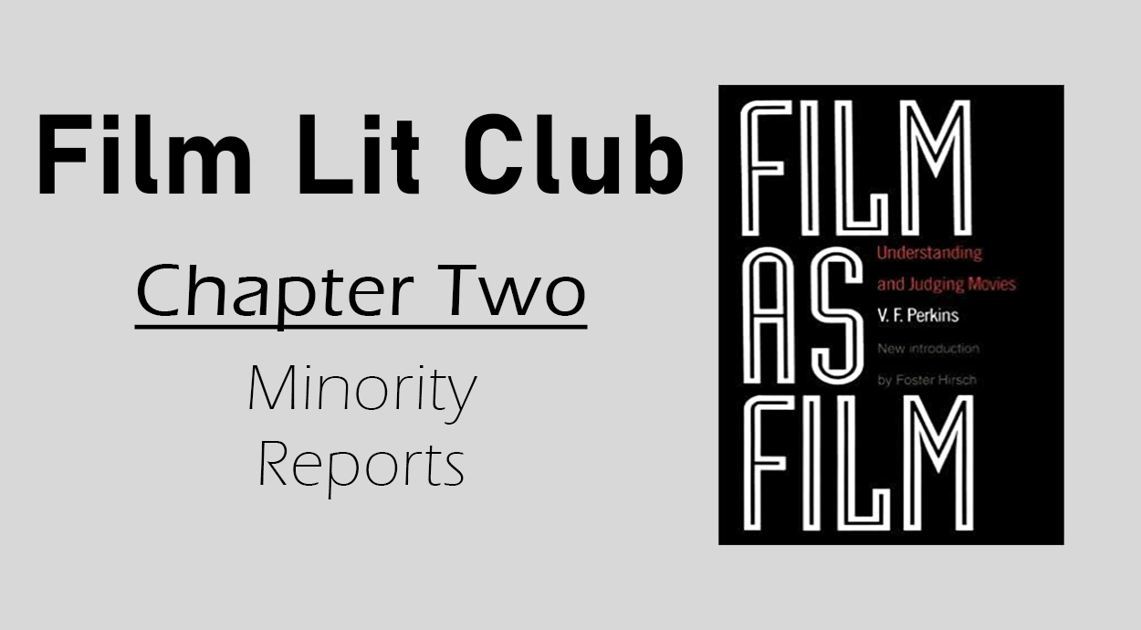 You are currently viewing FILM LIT CLUB – Film as Film by V.F. Perkins: Chapter Two